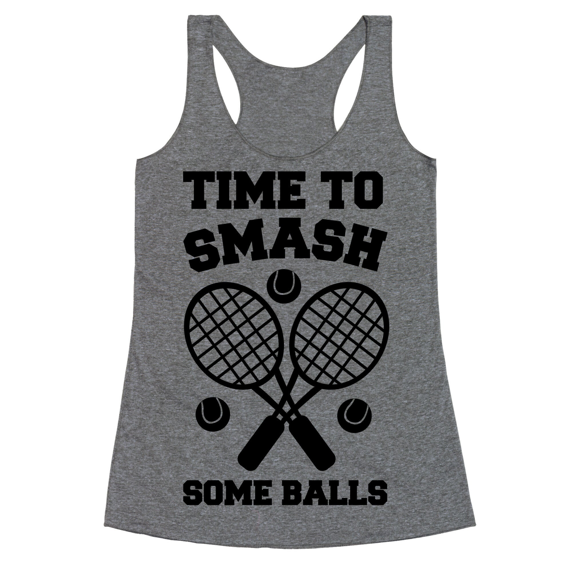 Time to Smash Some Balls - Tennis Racerback Tank